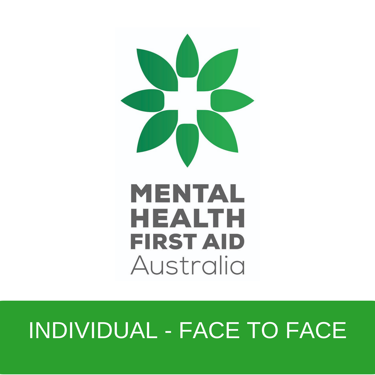 Individual - Accredited Mental Health First Aid – FACE TO FACE